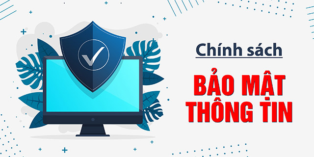 chính sách bảo mật thông tin